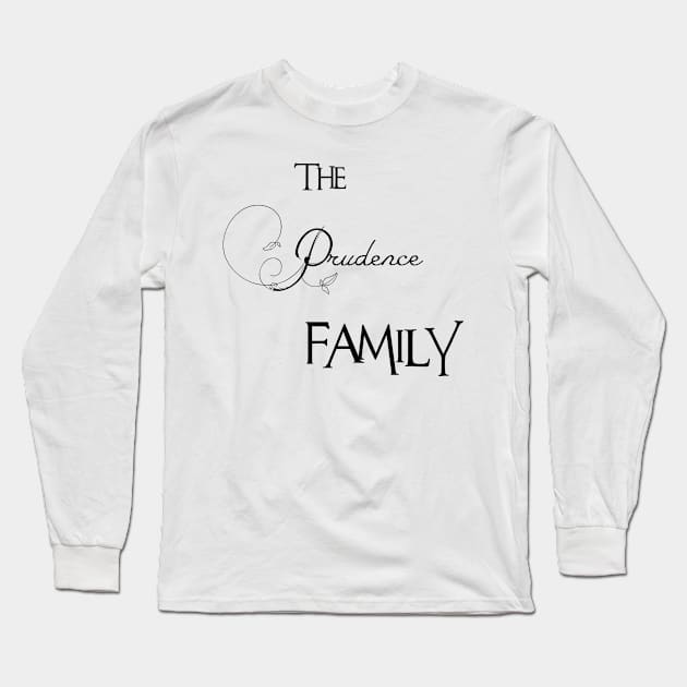 The Prudence Family ,Prudence Surname Long Sleeve T-Shirt by Francoco